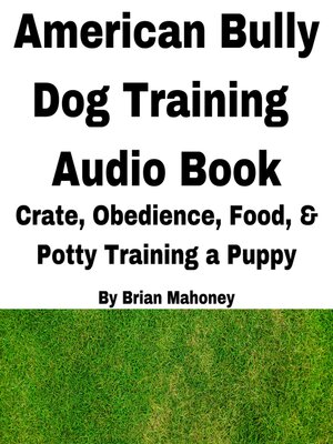 cover image of American Bully Dog Training Audio Book